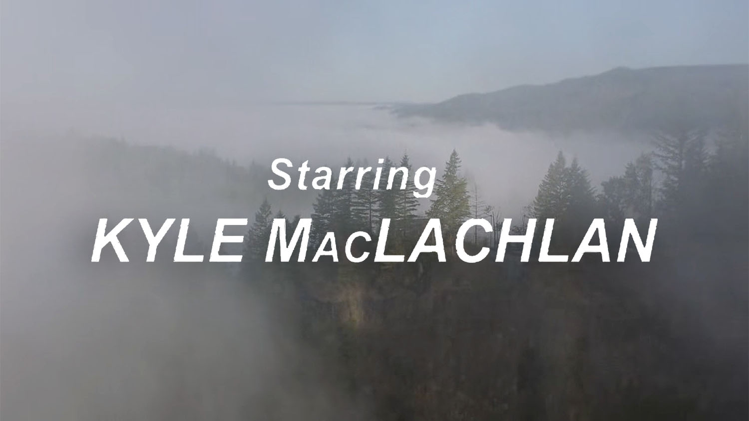 Starring Kyle MacLachlan credits from Twin Peaks