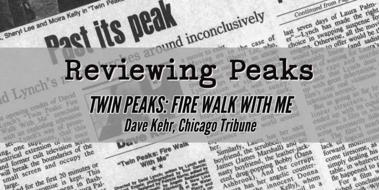 Reviewing Peaks – Dave Kehr from Chicago Tribune Writes About Twin Peaks