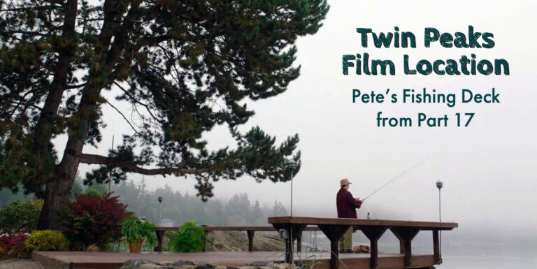 Twin Peaks Film Location – Pete’s Fishing Deck from Part 17