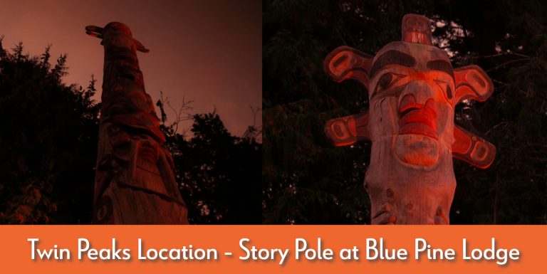 Twin Peaks Location – Story Pole at Blue Pine Lodge