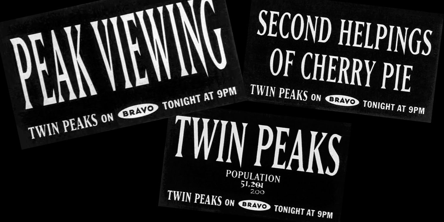 Three advertisements for Twin Peaks on Bravo TV in the United Kingdom