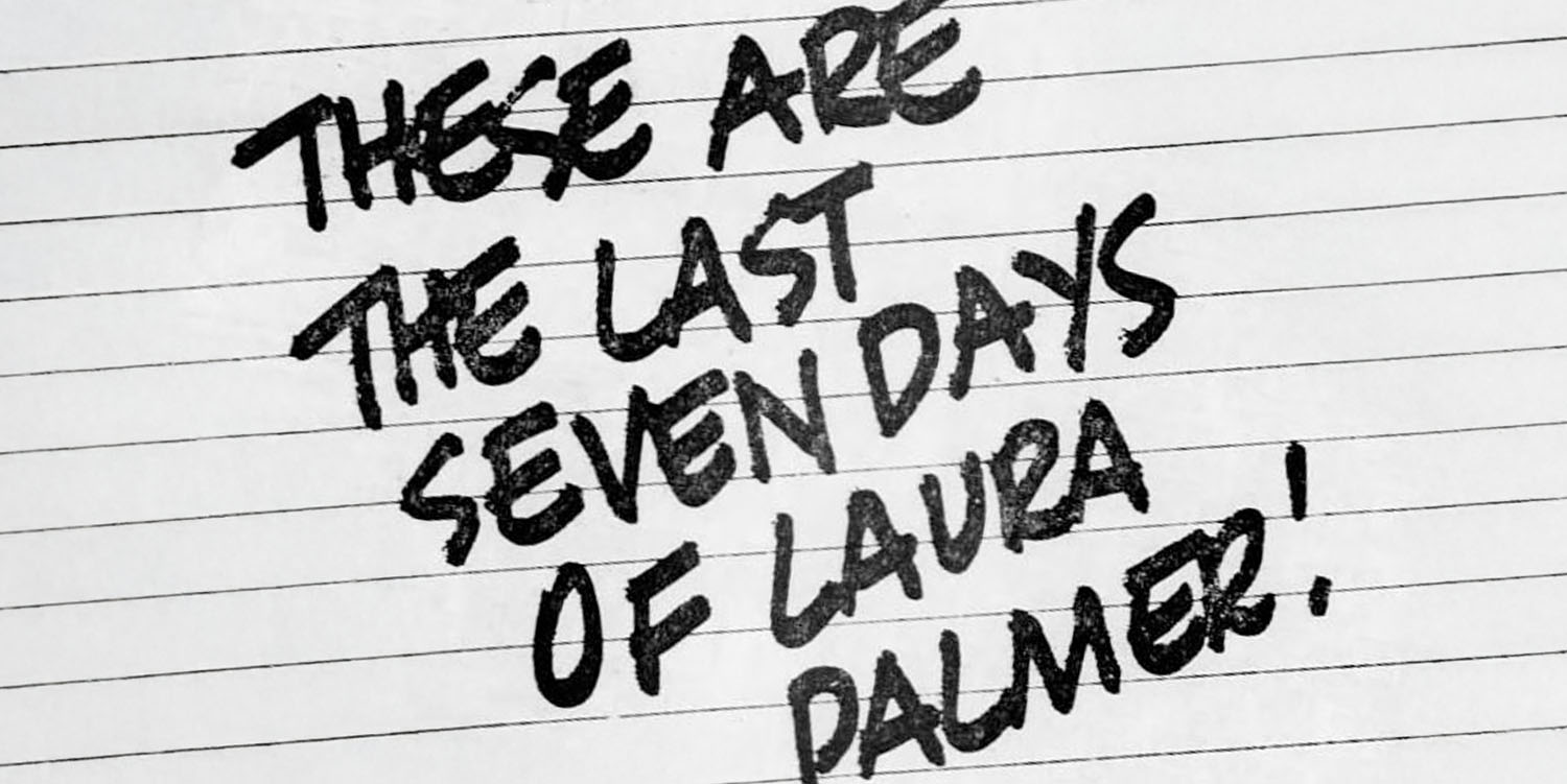 Graphic for These Are the Last Seven Days of Laura Palmer