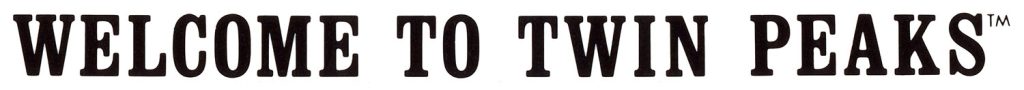 Welcome to Twin Peaks