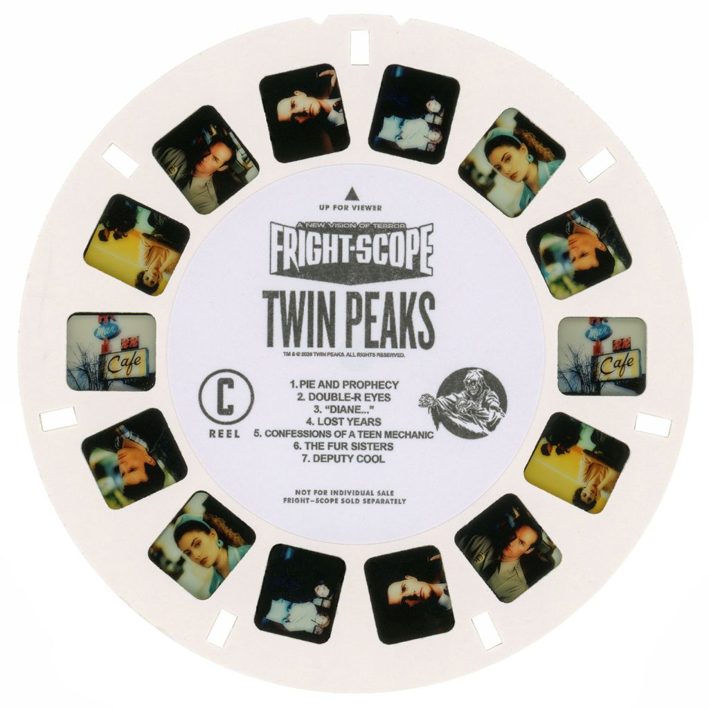 Twin Peaks Fright-Scope Reel