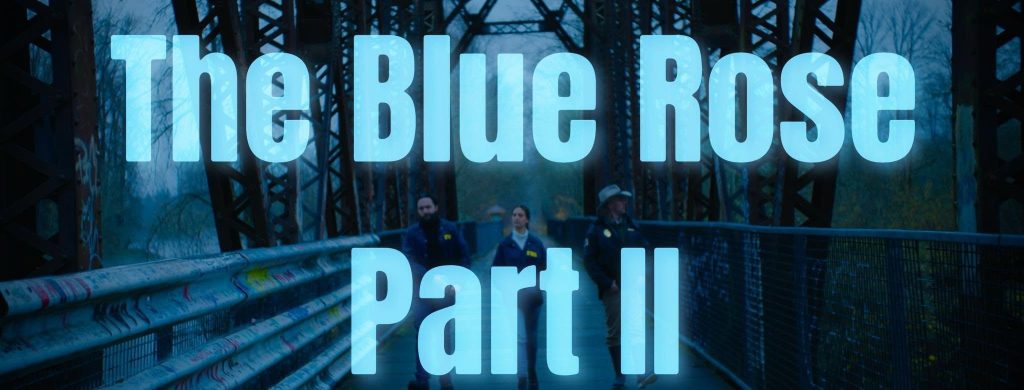 The Blue Rose Part II