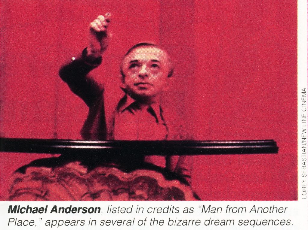 Michael J. Anderson as the Man From Another Place